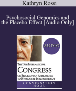 [Audio] IC19 Conversation Hour 06 - Psychosocial Genomics and the Placebo Effect - Kathryn Rossi