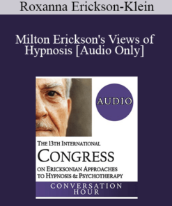 [Audio] IC19 Keynote 01 - Milton Erickson's Views of Hypnosis: An Evolution Over Decades - Roxanna Erickson-Klein
