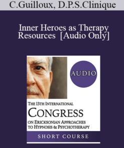 [Audio] IC19 Short Course 14 - Inner Heroes as Therapy Resources - Christine Guilloux