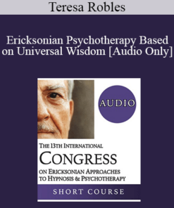 [Audio] IC19 Workshop 53 - Ericksonian Psychotherapy Based on Universal Wisdom - Teresa Robles