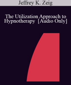 [Audio] IC88 Clinical Demonstration 01 - The Utilization Approach to Hypnotherapy - Jeffrey K. Zeig