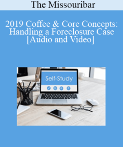 The Missouribar - 2019 Coffee & Core Concepts: Handling a Foreclosure Case