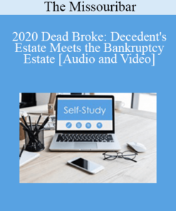 The Missouribar - 2020 Dead Broke: Decedent's Estate Meets the Bankruptcy Estate
