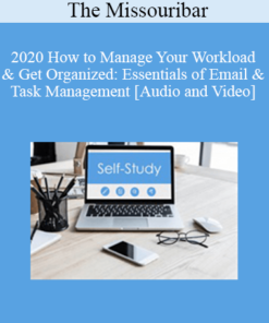 The Missouribar - 2020 How to Manage Your Workload & Get Organized: Essentials of Email & Task Management