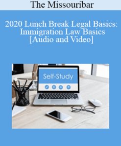 The Missouribar - 2020 Lunch Break Legal Basics: Immigration Law Basics