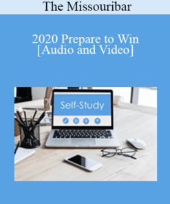The Missouribar - 2020 Prepare to Win: Practical Tips & Strategies for Preparing a Client to Survive Even the Toughest Deposition