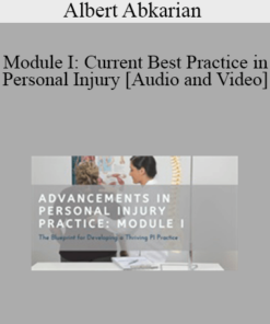 Albert Abkarian - Module I: Current Best Practice in Personal Injury