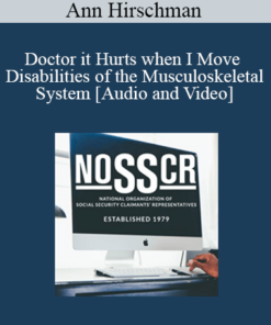 Ann Hirschman - Doctor it Hurts when I Move - Disabilities of the Musculoskeletal System