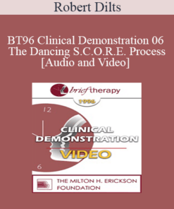 BT96 Clinical Demonstration 06 - The Dancing S.C.O.R.E. Process - Robert Dilts