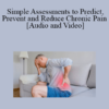 Audio and Video Brian Jensen Simple Assessments to Predict Prevent and Reduce Chronic Pain » Courses[GB]