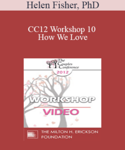 CC12 Workshop 10 - How We Love: How Biology Contributes to Marital Joy