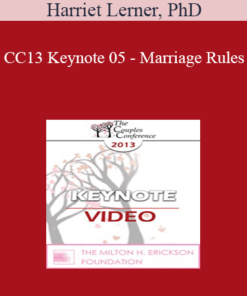 CC13 Keynote 05 - Marriage Rules: Connecting with a Difficult Partner - Harriet Lerner