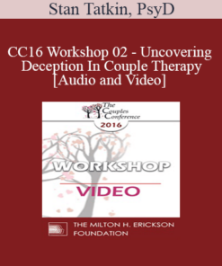 CC16 Workshop 02 - Uncovering Deception In Couple Therapy - Stan Tatkin