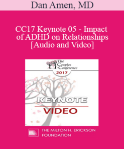 CC17 Keynote 05 - Impact of ADHD on Relationships - Dan Amen