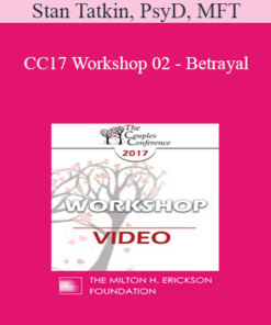 CC17 Workshop 02 - Betrayal: Structuring Your Approach - Stan Tatkin