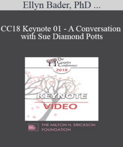 CC18 Keynote 01 - A Conversation with Sue Diamond Potts: 33 Years Specializing in Couples Therapy - Ellyn Bader