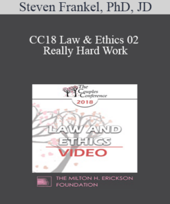 CC18 Law & Ethics 02 - Really Hard Work: Legal and Ethical Issues in Couples and Family Therapy (Part 02) - Steven Frankel