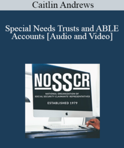 Caitlin Andrews - Special Needs Trusts and ABLE Accounts