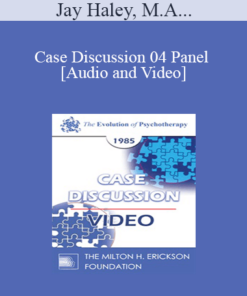 Case Discussion 04 Panel - Jay Haley