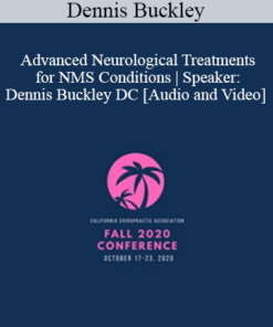 Dennis Buckley - Advanced Neurological Treatments for NMS Conditions | Speaker: Dennis Buckley DC