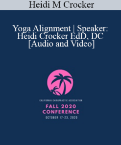 Dr Heidi M Crocker - Yoga Alignment | Speaker: Heidi Crocker EdD, DC