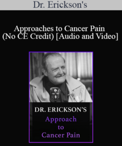Dr. Erickson's - Approaches to Cancer Pain (No CE Credit)