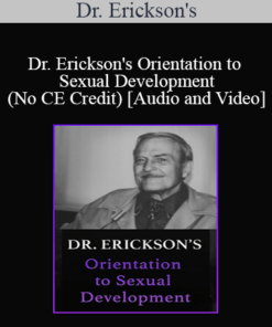 Dr. Erickson's - Orientation to Sexual Development (No CE Credit)