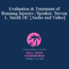 Dr. Steven Lee Smith - Evaluation & Treatment of Running Injuries | Speaker: Steven L. Smith DC