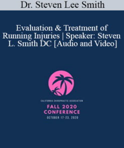 Dr. Steven Lee Smith - Evaluation & Treatment of Running Injuries | Speaker: Steven L. Smith DC