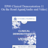 EP09 Clinical Demonstration 11 - On the Road Again: Riding the Therapeutic Arrow - Erving Polster