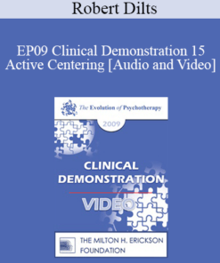 EP09 Clinical Demonstration 15 - Active Centering: Applying Somatic Coaching in Psychology - Robert Dilts