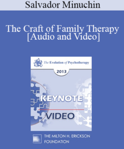 EP13 Keynote 02 - The Craft of Family Therapy - Salvador Minuchin