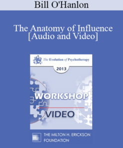 EP13 Workshop 41 - The Anatomy of Influence: Applying Effective Methods from Behavioral Economics and Social Psychology to Increase Cooperation and Results in Psychotherapy - Bill O'Hanlon