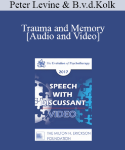 EP17 Speech with Discussant 03 - Trauma and Memory: Brain and Body in a Search for the Living Past - Peter Levine