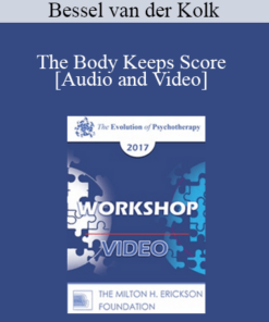 EP17 Workshop 20 - The Body Keeps Score - Bessel van der Kolk