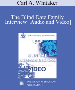 EP85 Clinical Presentation 15 - The Blind Date Family Interview - Carl A. Whitaker