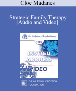 EP85 Invited Address 09b - Strategic Family Therapy - Cloe Madanes