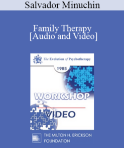 EP85 Workshop 17 - Family Therapy - Salvador Minuchin