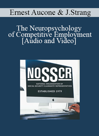 Ernest Aucone, Jennifer Strang - The Neuropsychology of Competitive Employment: Measurement of Essential Mental Abilities