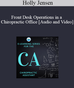 Holly Jensen - Front Desk Operations in a Chiropractic Office