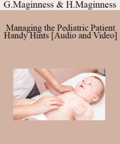 Glenn Maginness, Hayley Maginness - Managing the Pediatric Patient - Handy Hints