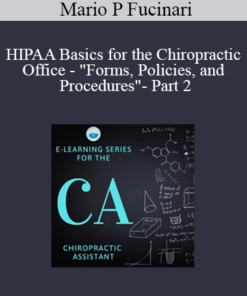 HIPAA Basics for the Chiropractic Office - "Forms, Policies, and Procedures"- Part 2