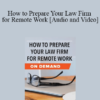 Audio and Video How to Prepare Your Law Firm for Remote Work » Courses[GB]