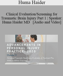 Huma Haider - Clinical Evaluation/Screening for Traumatic Brain Injury Part 1 | Speaker: Huma Haider MD