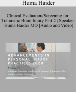 Huma Haider - Clinical Evaluation/Screening for Traumatic Brain Injury Part 2 | Speaker: Huma Haider MD