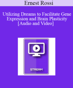 IC04 Clinical Demonstration 05 - Utilizing Dreams to Facilitate Gene Expression and Brain Plasticity - Ernest Rossi