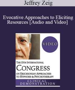 IC19 Clinical Demonstration 01 - Evocative Approaches to Eliciting Resources - Jeffrey Zeig