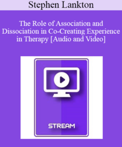 IC92 Clinical Demonstration 12 - The Role of Association and Dissociation in Co-Creating Experience in Therapy - Stephen Lankton