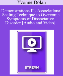 IC92 Workshop 27a - Demonstrations II - Assoclatlonal Scaling Technique to Overcome Symptoms of Dissociative Disorder - Yvonne Dolan
