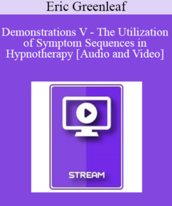 IC92 Workshop 69b - Demonstrations V - The Utilization of Symptom Sequences in Hypnotherapy - Eric Greenleaf